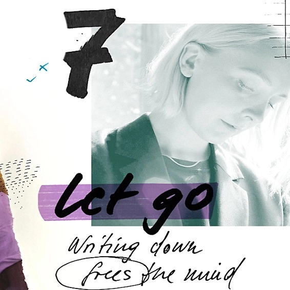 Denken mit der Hand, Illustration Loslassen. Graphic collage with woman, number 7 and text “Let go – Writing down frees the mind”.
